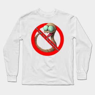 No Worms Allowed Long Sleeve T-Shirt